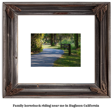 family horseback riding near me in Hughson, California